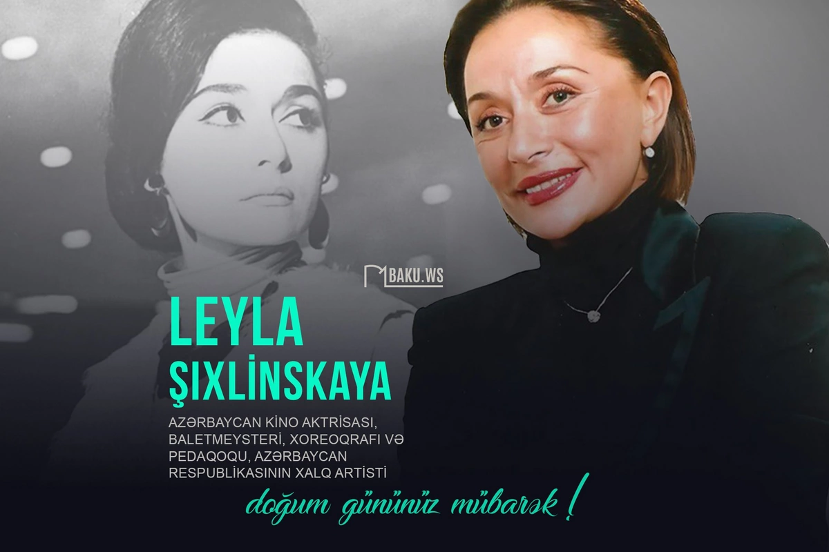 Xalq artisti Leyla Şıxlinskayanın 78 yaşı tamam olur