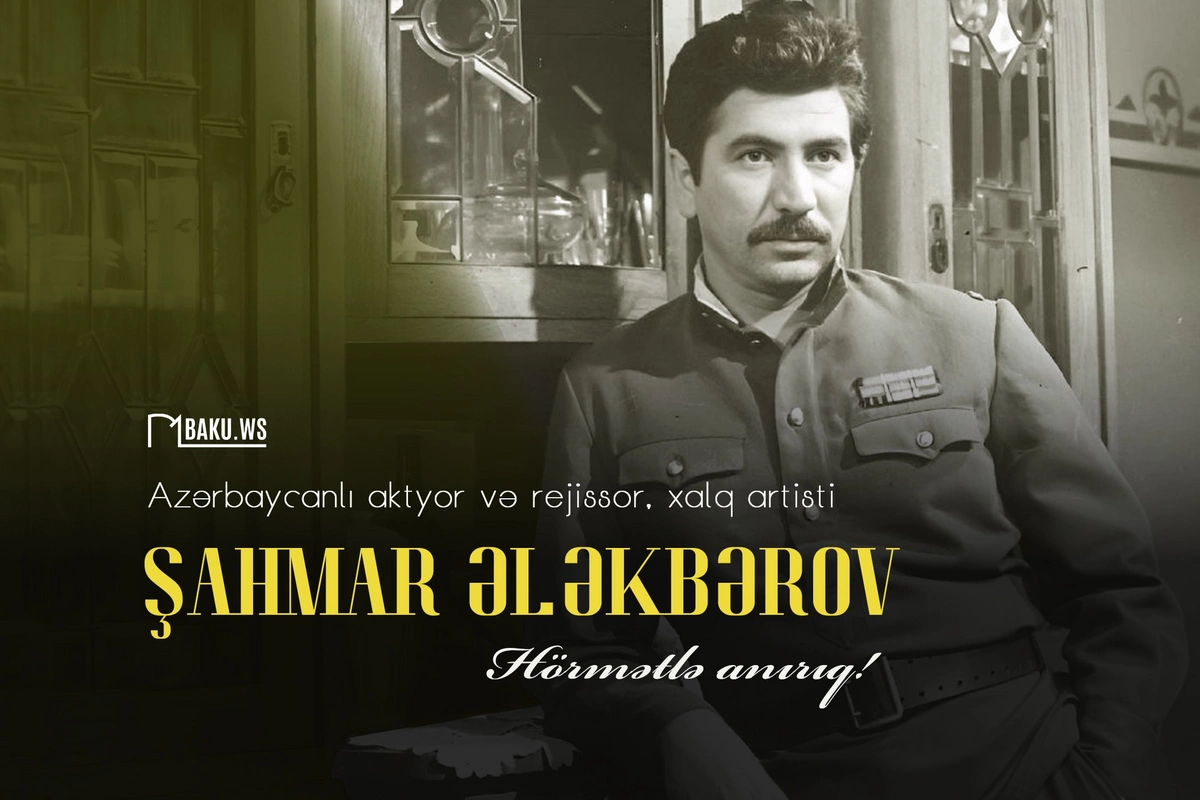 Xalq artisti Şahmar Ələkbərovun vəfatından  33 il ötür
